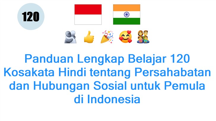 Panduan Lengkap Belajar 120 Kosakata Hindi tentang Persahabatan dan Hubungan Sosial untuk Pemula di Indonesia